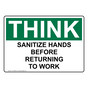 OSHA THINK Sanitize Hands Before Returning To Work Sign OTE-26588