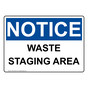 OSHA NOTICE WASTE STAGING AREA Sign ONE-50108
