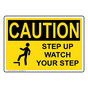 OSHA CAUTION Step Up Watch Your Step Sign With Symbol OCE-9498