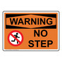OSHA WARNING No Step Sign With Symbol OWE-28396