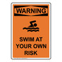 Portrait OSHA WARNING Swim At Your Own Risk Sign With Symbol OWEP-7788