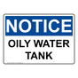 OSHA NOTICE Oily Water Tank Sign ONE-36846