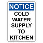 Portrait OSHA NOTICE Cold Water Supply To Kitchen Sign ONEP-36657