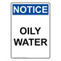 Portrait OSHA NOTICE Oily Water Sign ONEP-36845