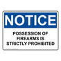 OSHA NOTICE Possession Of Firearms Strictly Prohibited Sign ONE-5330