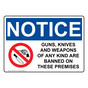OSHA NOTICE Guns Knives Weapons Banned On These Premises Sign With Symbol ONE-8129