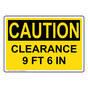 OSHA CAUTION Clearance 9 Ft 6 In Sign OCE-33067