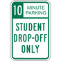 10 Minute Parking Student Drop-Off Only Sign PKE-15468