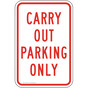 Carry Out Parking Only Sign for Dining / Hospitality / Retail PKE-15678