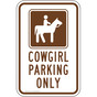 Cowgirl Parking Only Sign for Parking Control PKE-17412