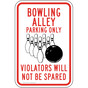 Bowling Alley Parking Only Sign PKE-17642