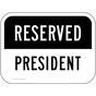 Reserved President Sign for Parking Control PKE-21785