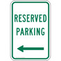 Reserved Parking Sign with Green Left Arrow PKE-21945