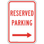 Reserved Parking Sign With Red Right Arrow PKE-21965