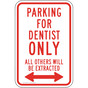 Parking For Dentist Only Sign with Arrows PKE-31443
