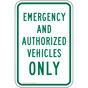 Emergency and Authorized Vehicles Only Sign PKE-21135