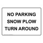 No Parking Snow Plow Turn Around Sign NHE-37632
