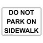 DO NOT PARK ON SIDEWALK Sign NHE-50044