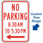 No Parking 8:30 Am To 5:30 Pm Sign with Left Arrow PKE-21410