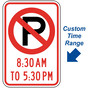 No Parking 8:30 Am To 5:30 Pm Sign with Symbol PKE-21420