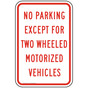 No Parking Except For Two Wheeled Reflective Sign PKE-37113