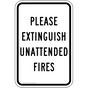 Please Extinguish Unattended Fires Sign PKE-16872