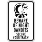Beware Of Night Bandits Secure Your Trash! Sign PKE-17199