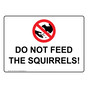 Do Not Feed The Squirrels! Sign TRE-13616