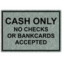 Platinum Marble Engraved CASH ONLY NO CHECKS OR BANKCARDS Sign EGRE-15803_Black_on_PlatinumMarble