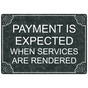 Charcoal Marble Engraved PAYMENT EXPECTED SERVICES Sign EGRE-17991_White_on_CharcoalMarble