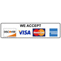 We Accept Discover Visa American Express Mastercard Sign NHE-17982