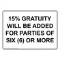 Gratuity Will Be Added Sign for Dining / Hospitality / Retail NHE-18718