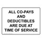 All Co-Pays And Deductibles Are Due At Time Of Service Sign NHE-33931