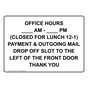 Office Hours ____ Am - ____ Pm (Closed For Lunch Sign NHE-33974