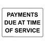 Payments Due At Time Of Service Sign NHE-33991