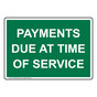 Payments Due At Time Of Service Sign NHE-33991_GRN