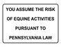 Pennsylvania You Assume The Risk Of Equine Activities Sign, 36x24 in. Aluminum