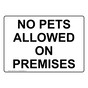 No Pets Allowed On Premises Sign NHE-34103