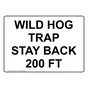 Wild Hog Trap Stay Back 200 Ft Sign NHE-34138