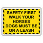 Safety First Walk Your Horses Dogs Must Sign NHE-34151_YBSTR