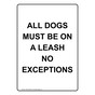 Portrait ALL DOGS MUST BE ON A LEASH NO EXCEPTIONS Sign NHEP-50268