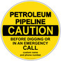 Petroleum Pipeline Call Before Digging Sign NHE-16038