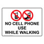 No Cell Phone Use While Walking Sign NHE-14108