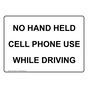 No Hand Held Cell Phone Use While Driving Sign NHE-16396