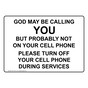 God May Be Calling Please Turn Off Your Cell Phone Sign NHE-17874