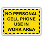 No Personal Cell Phone Use In Work Area Sign NHE-35270_YBSTR