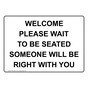 Welcome Please Wait To Be Seated Someone Will Sign NHE-35072