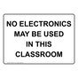 No Electronics May Be Used In This Classroom Sign NHE-35301
