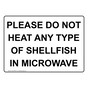 Please Do Not Heat Any Type Of Shellfish In Microwave Sign NHE-35358