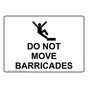 Do Not Move Barricades Sign With Symbol NHE-35388
